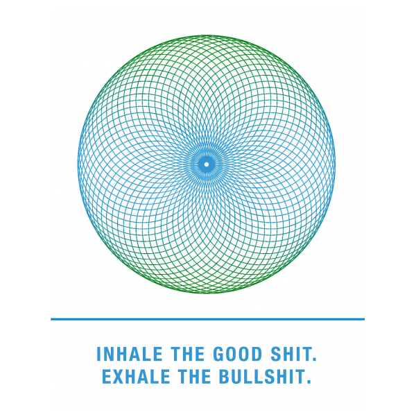 Inhale Good Shit, Exhale Bull Shit greeting card from the Empowerments collection.