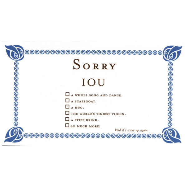 Sorry greeting card from the IOU collection.